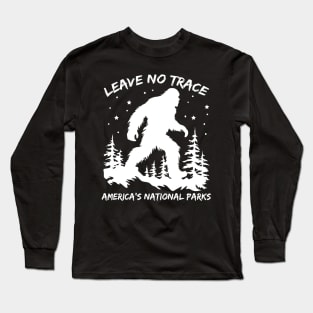 Leave No Trace America National Parks Shirt Funny Big Foot Gift For Men Wonen Long Sleeve T-Shirt